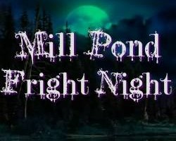 Mill Pond Fright Night