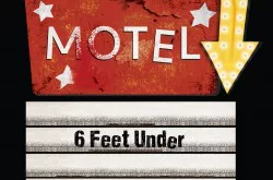 Motel 6 Feet Under