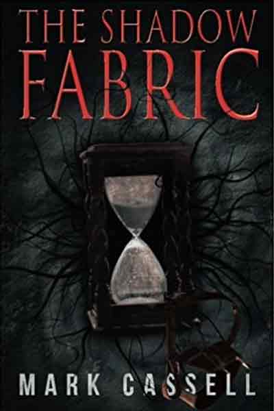 The Shadow Fabric - Mark Cassell