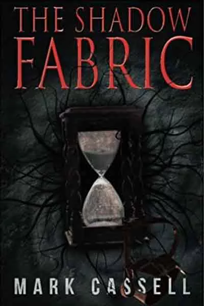 The Shadow Fabric - Mark Cassell