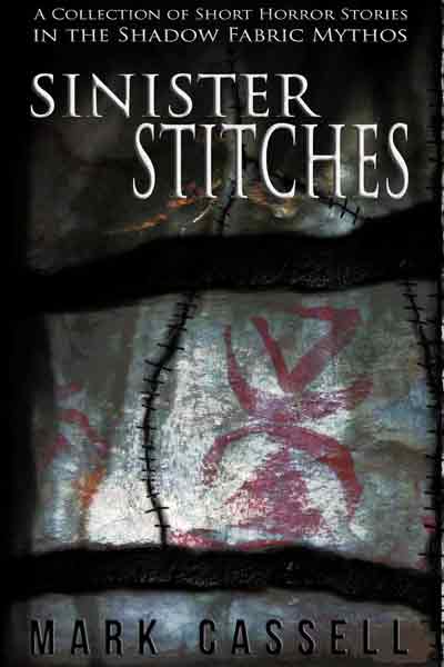 Sinister Stitches - Mark Cassell