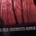 Top 10 Most Underrated Horror Films