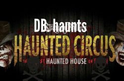 DB Haunts - Haunted Circus - Vermont Haunted House with 2 attractions