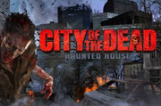 City of the Dead Haunted House