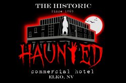 Haunted Commercial Hotel in Elko, Nevada