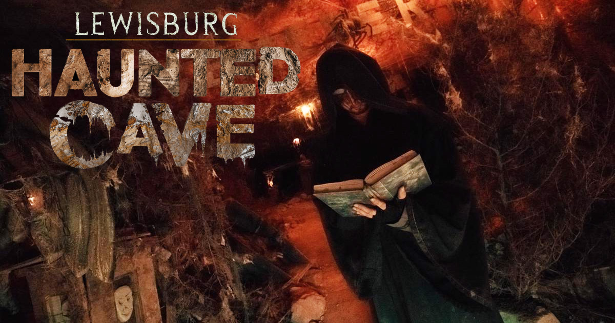 Haunted Cave at Lewisburg