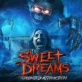 Sweet Dreams Haunted Attraction