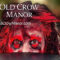 Old Crow Manor Haunted House