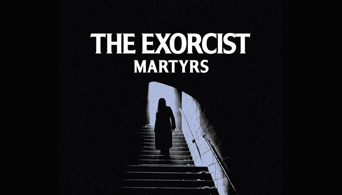 The Exorcist: Martyrs